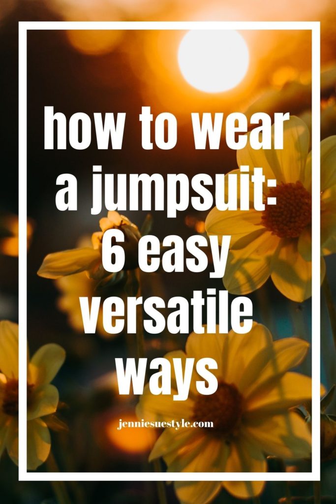 jenniesuestyle ways to wear a jumpsuit Pinterest 